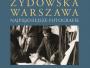 Unikatowe zdjęcia w albumie o przedwojennej żydowskiej Warszawie